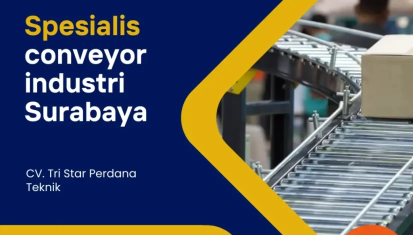 Spesialis conveyor industri Surabaya