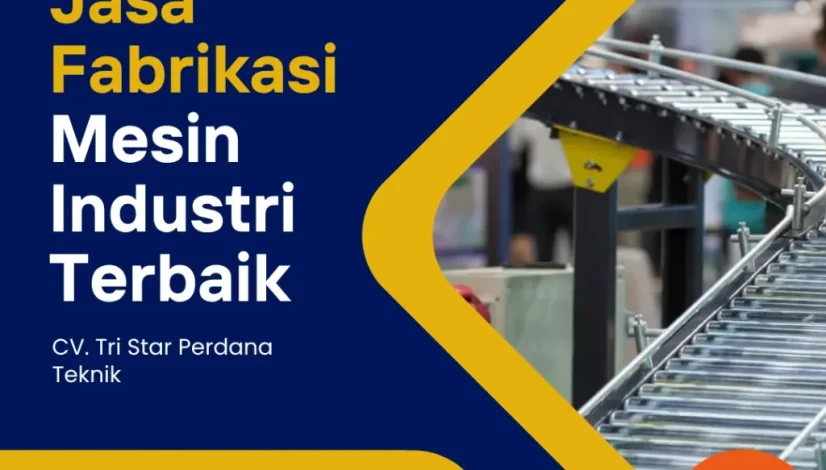 Jasa Fabrikasi Mesin Industri Terbaik