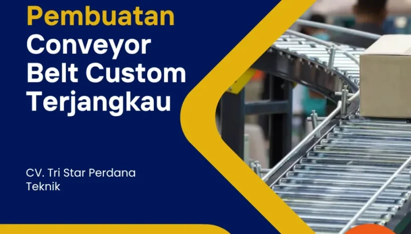 Pembuatan Conveyor Belt Custom Terjangkau